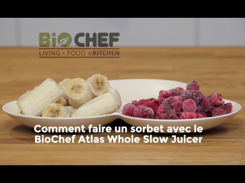 Comment faire un sorbet avec le BioChef Atlas Whole Slow Juicer